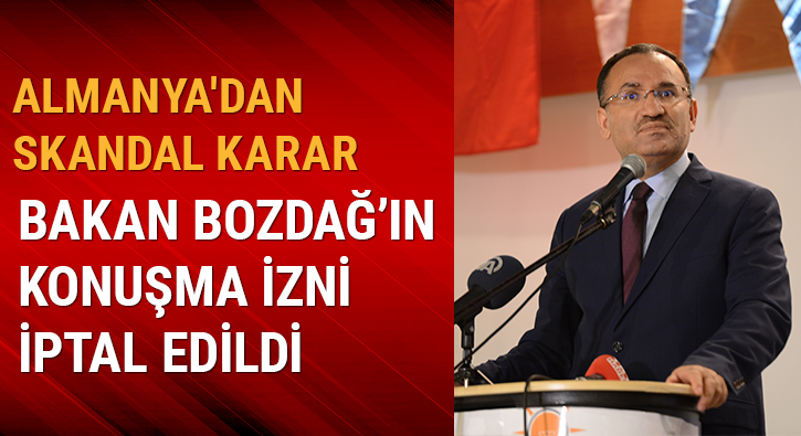 Bakan Bozda�'�n Almanya'daki toplant�s� iptal edildi