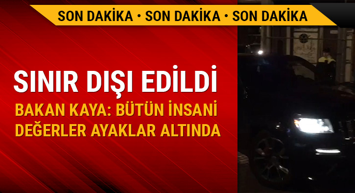 Bakan Sayan Kaya s�n�r d��� edildi