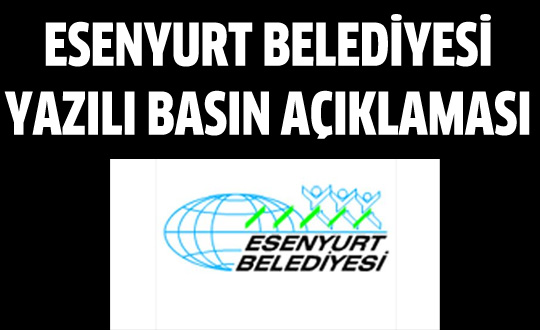 Esenyurt Belediyesi'nden  mar konusu ile ilgili yazl aklama