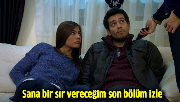 Sana Bir Sr Vereceim FNAL blm fragman ve zeti izle ! fox tv...
