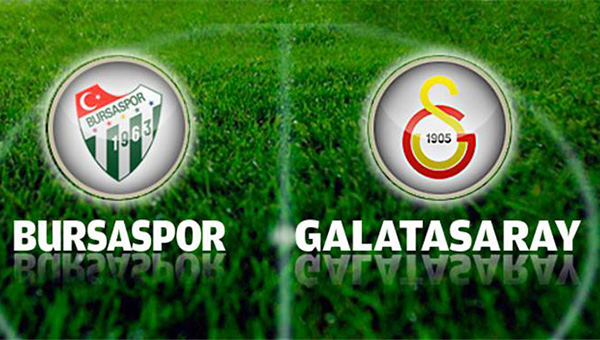 te Galatasaray ve Bursaspor'un ilk 11'i