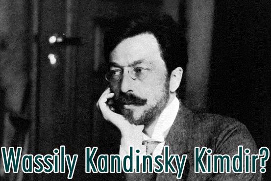 Wassily Kandinsky biyografisi ve eserleri! Kandinsky doodle oldu!