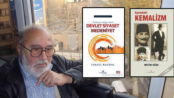 smail Kazdaln kaleme ald Devlet Siyaset Medeniyet kitab raflardaki yerini ald