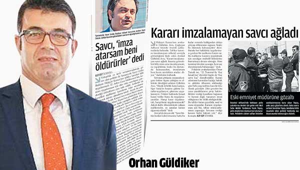 Savc Orhan Gldiker: Paralel medya ve avukatlarn iddialar klliyen yalan