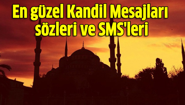 Bu gece Mira Kandili! te en gzel Kandil Mesajlar, szleri ve SMS'leri