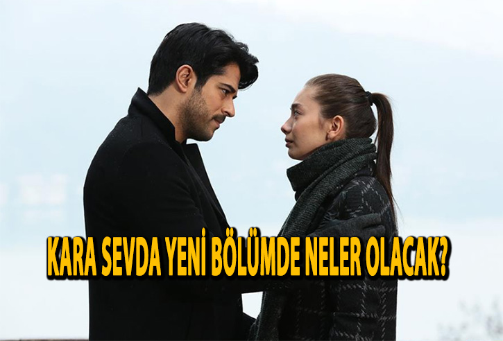 Kara Sevda yeni blmde Kemal ve Nihann aknda yeni tehlike