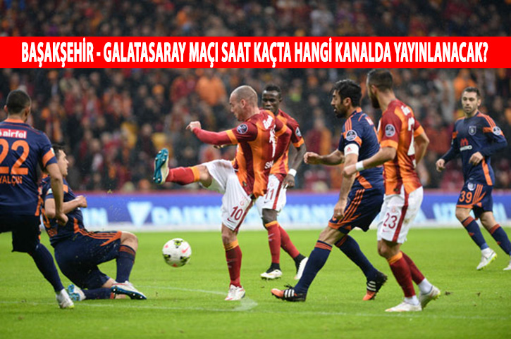 Galatasaray Baakehir ma hangi kanalda