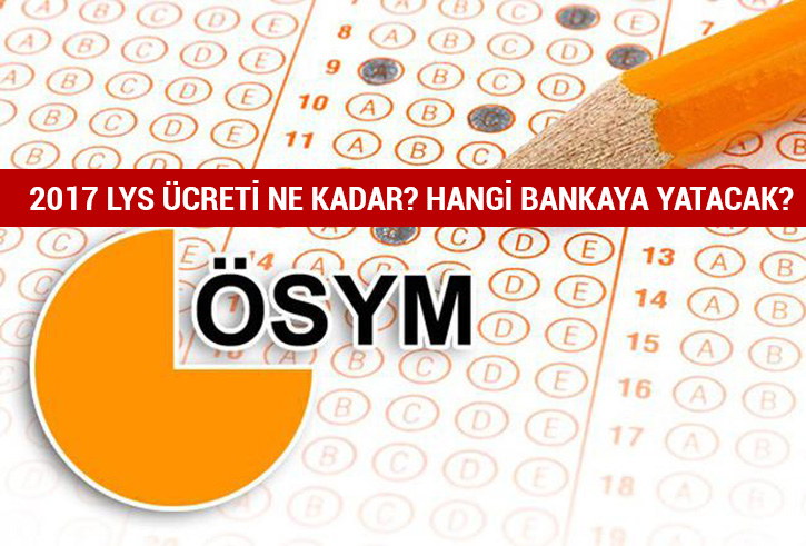 LYS �cretleri hangi bankaya yat�r�l�yor