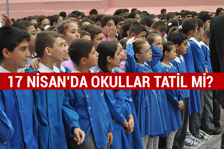 17 Nisan Pazartesi okullar tatil mi