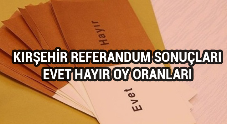 K�r�ehir referandum sonu�lar�