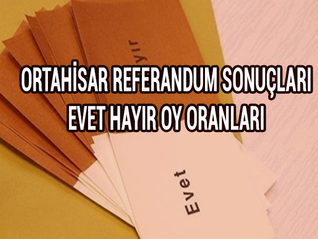 Ortahisar referandum sonular