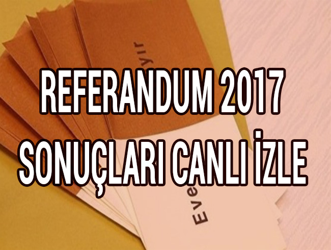 Referandum 2017 sonular 