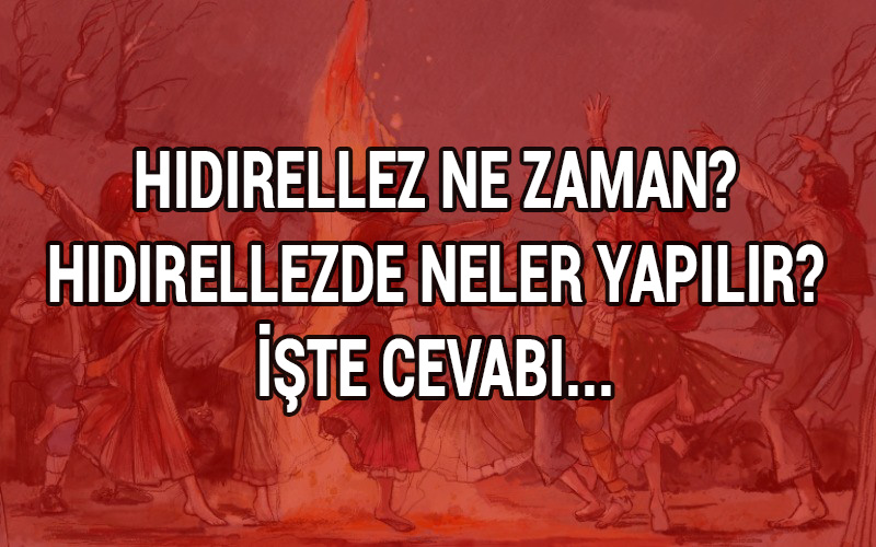 Hdrellezde neler yaplr dilek ne zaman dilenir