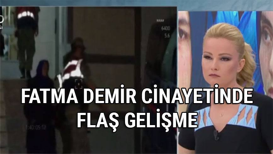 Fatma Demir cinayetinde gzaltna alnan isimler