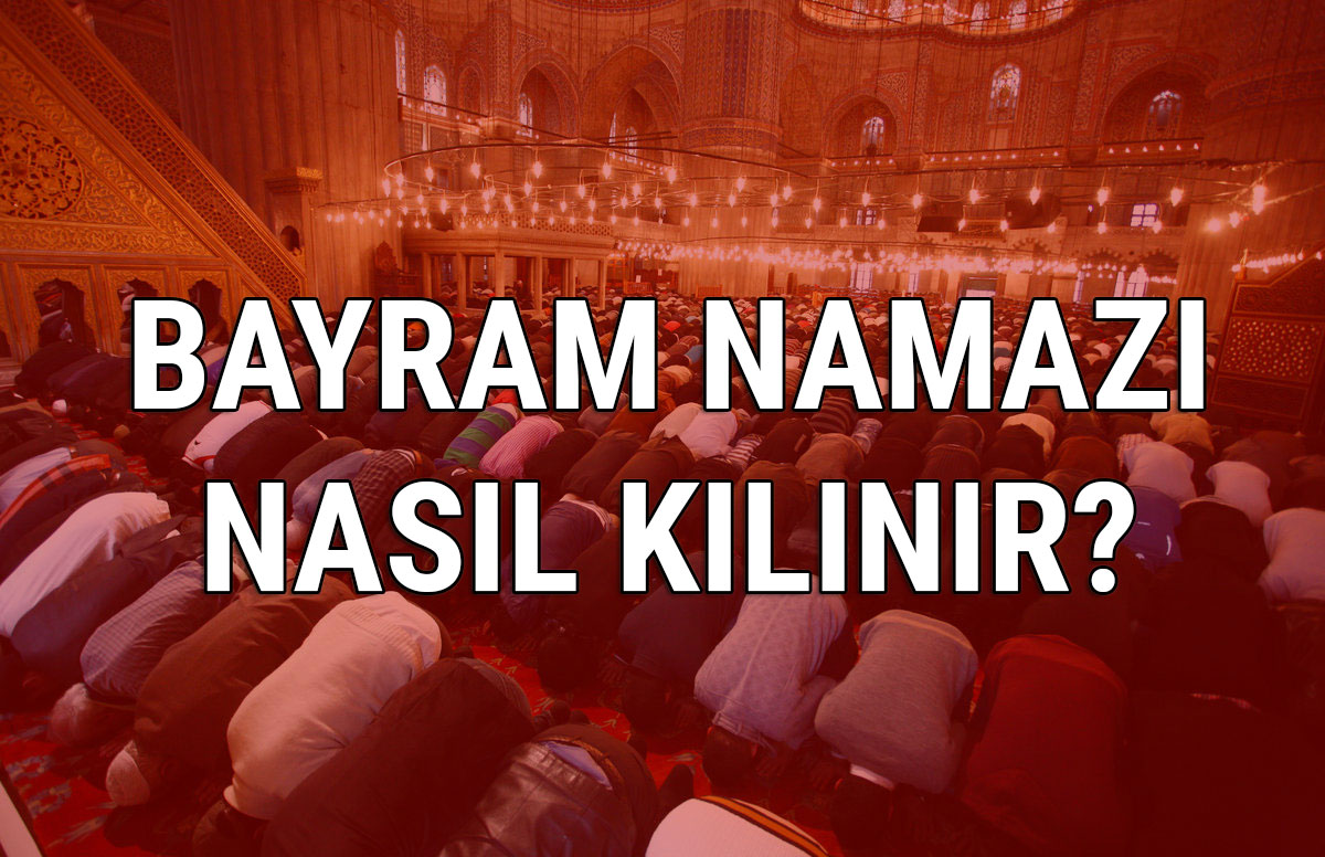 Bayram namaz� ne zaman 2017