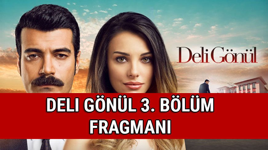 Deli Gnl 3. Blm 1. 2. fragman yaynland!