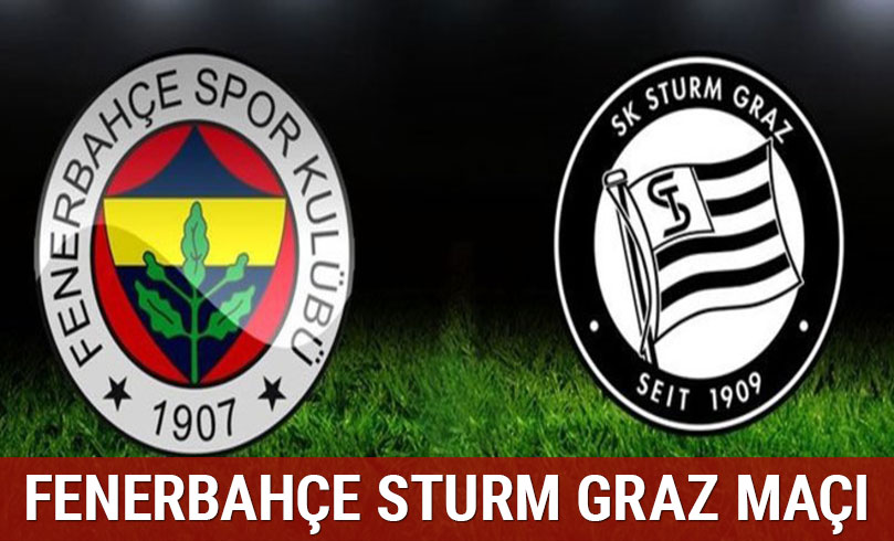 Fenerbahe Sturm Graz ma zeti