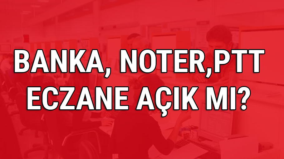Resmi kurumlar�n ve �zel bankalar�n bayram tatili s�resi belli oldu