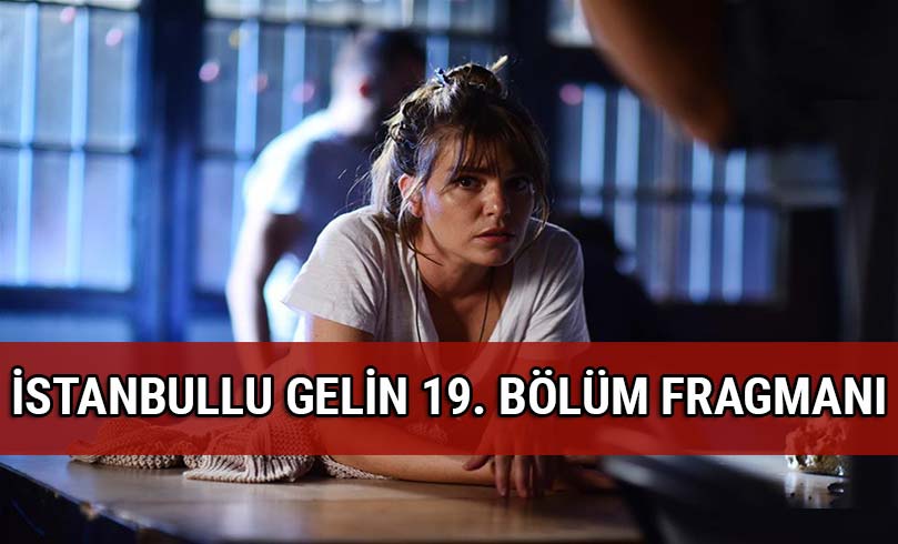 stanbullu Gelin oyuncu kadrosunda kimler var konusu nedir