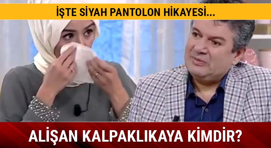 Alian Kapaklkaya kimdir nereli? Alian Kapaklkaya pantolon hikayesi Yeni Gne Merhabada