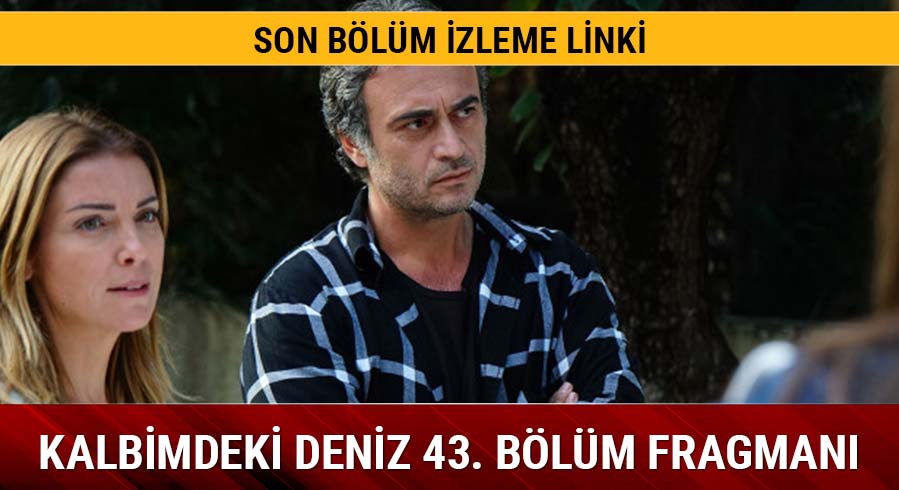 Kalbimdeki Deniz son 42. blm izlendi!
