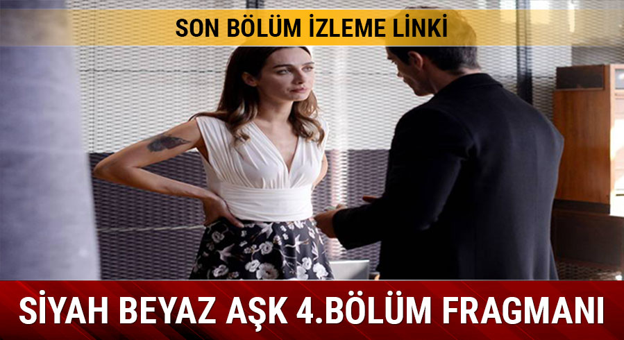 Siyah Beyaz Ak 3. blm oke etti