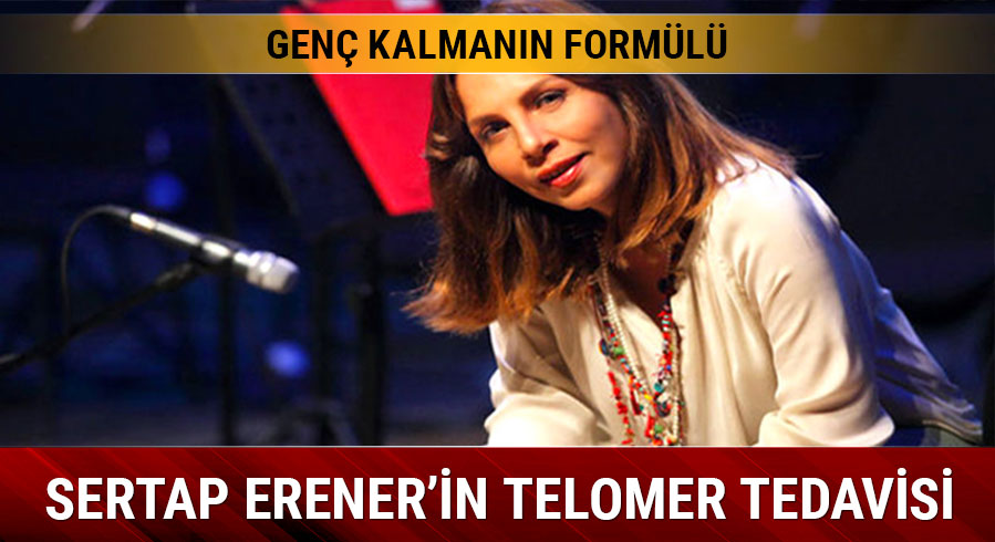 Sertap Erener Telomer tedavisi oldu mu