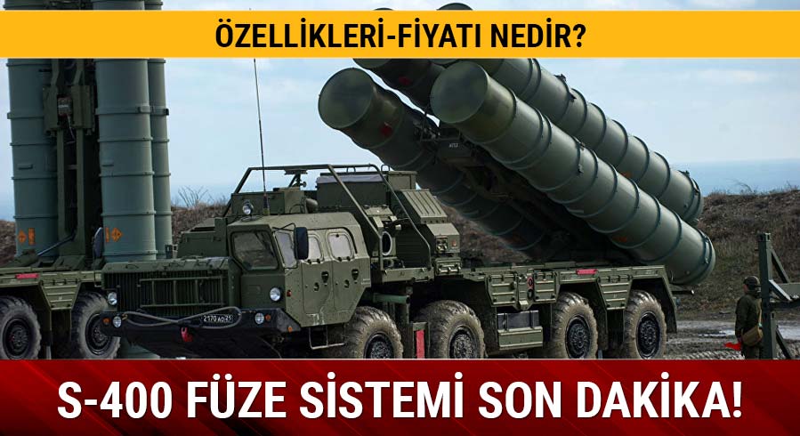 S400 fze sistemi ne zaman gelecek? S-400 zellikleri fiyat nedir?