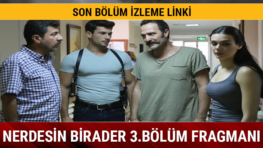 Nerdesin Birader oyuncu kadrosu