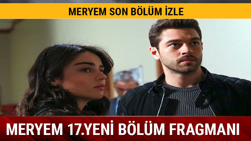 Meryem son blm ekrana kilitledi