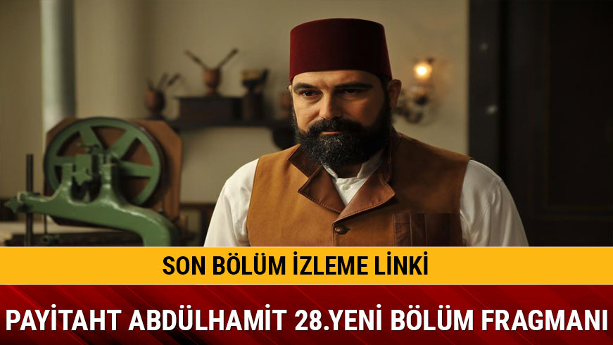 Payitaht Abdlhamid 27. blm izlendi
