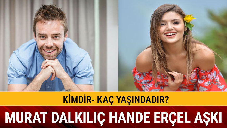 Hande Erel Murat Dalkl kimdir?
