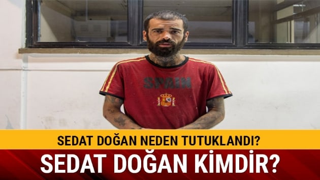 Sedat Doan kimdir neden tutukland