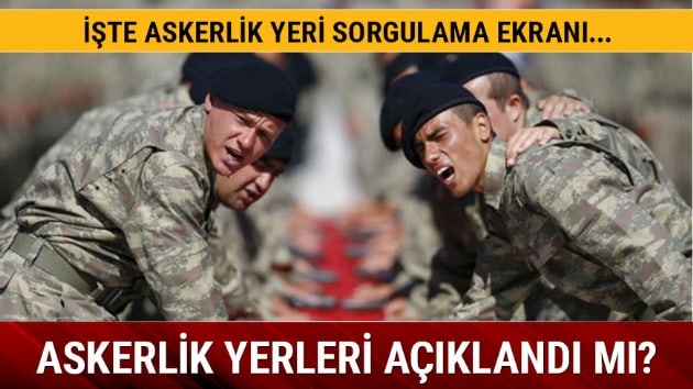 Askerlik yerleri nasl renilir E devlet 2018 ksa dnem askerlik yeri sorgulama ekran