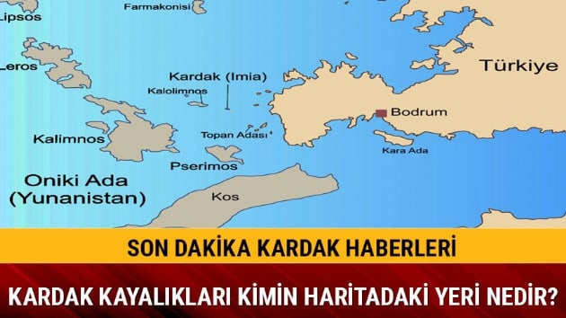 Kardak krizi nedir Kardak kayalklar nerede kimin?
