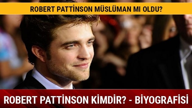 Robert Pattinson Mslman m oldu Robert Pattinson kimdir