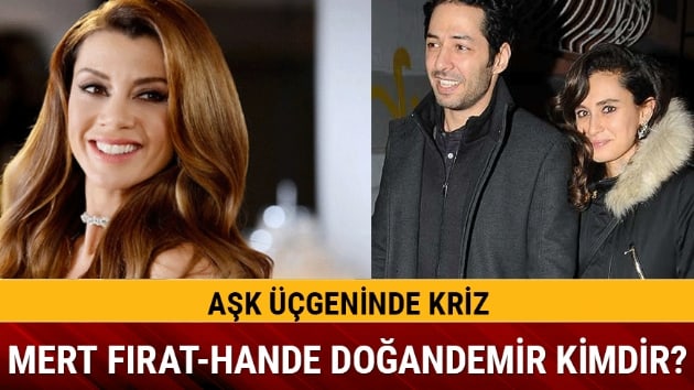 Hande Doğandemir Mert Fırat kimdir