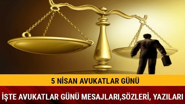 Avukatlar Günü 5 Nisan mesajları sözleri tebrik yazıları