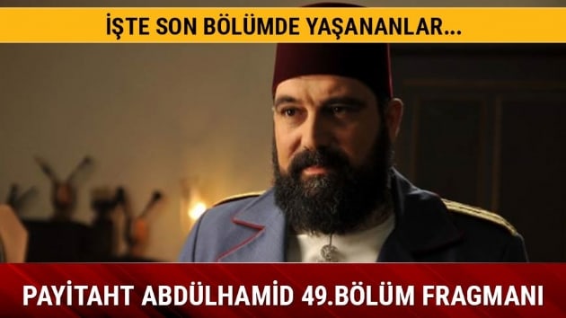 Payitaht Abdlhamid dizisinde neler oldu?