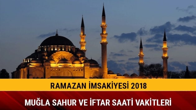 2018 Mula imsakiye sahur ve iftar vakti!