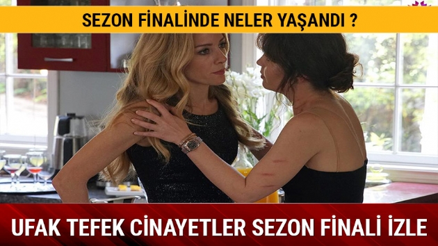Ufak Tefek Cinayetler'in sezon finalinde neler yaand?