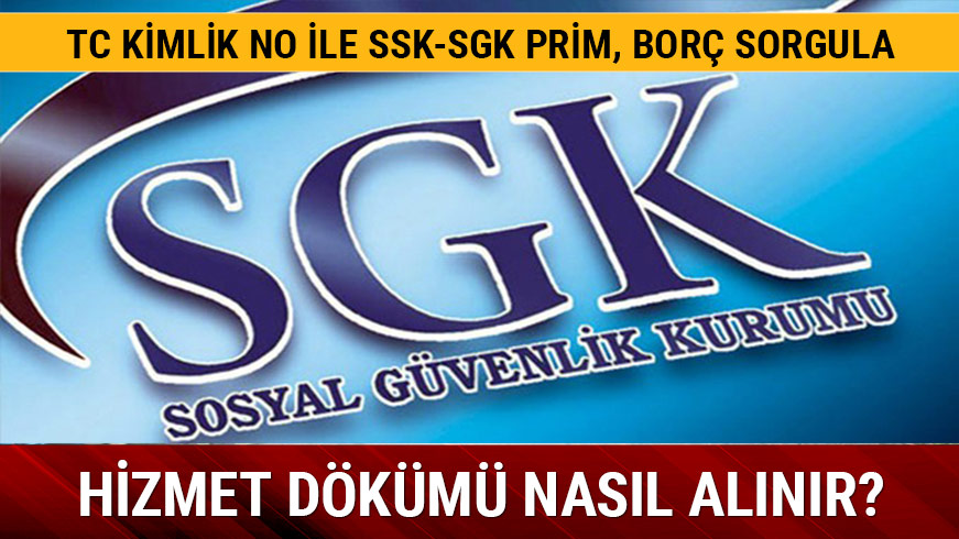 SSK-SGK Prim sorgulama hizmet dkm
