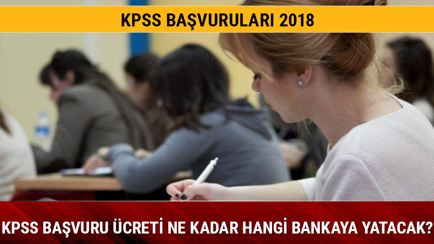 KPSS ba�vuru tarihleri 2018