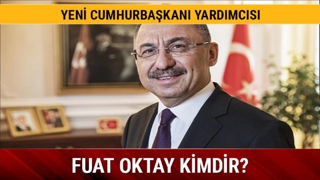 Yeni Cumhurbakan Yardmcs Fuat Oktay kimdir