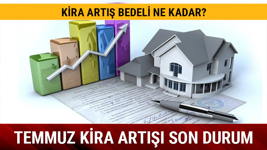2018 Temmuz kira art�� oran� belli oldu