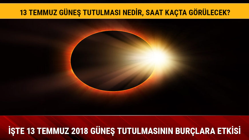2018 G�ne� tutulmas� nedir saat ka�ta?
