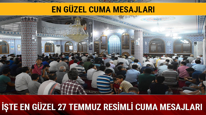 27 Temmuz cuma mesajlar�!