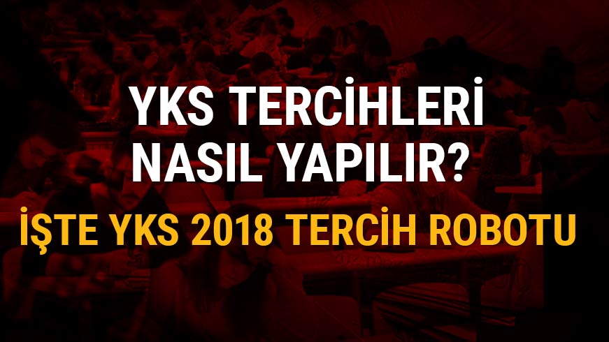 YKS 2018 tercih k�lavuzu ve s�reci
