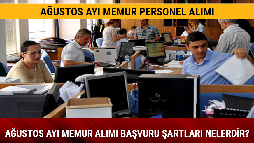A�ustos ay� memur al�m� ne zaman