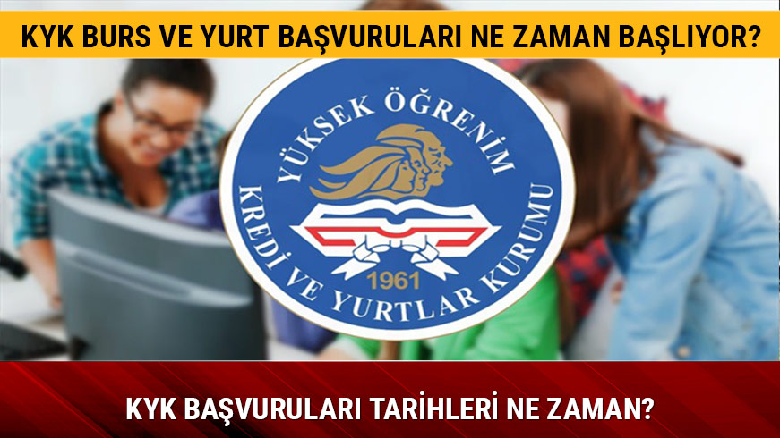 2018 KYK burs ve yurt ba�vurular� ne zaman
